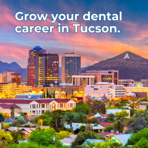 Hiring dentist in Tucson