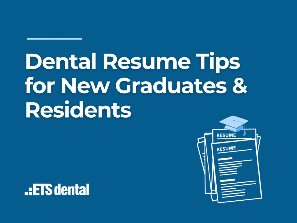 Dental Resume Tips for New Graduates & Residents