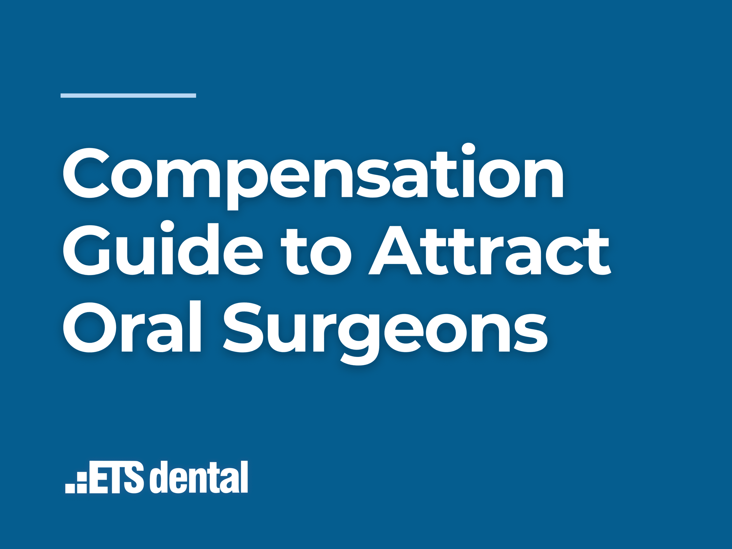 Compensation Guide to Attract Oral Surgeons
