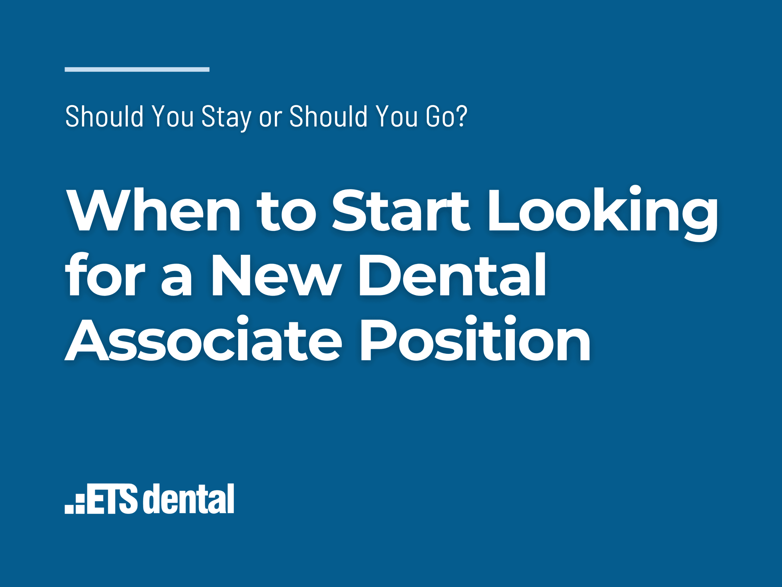 When to Start Looking for a New Dental Associate Position
