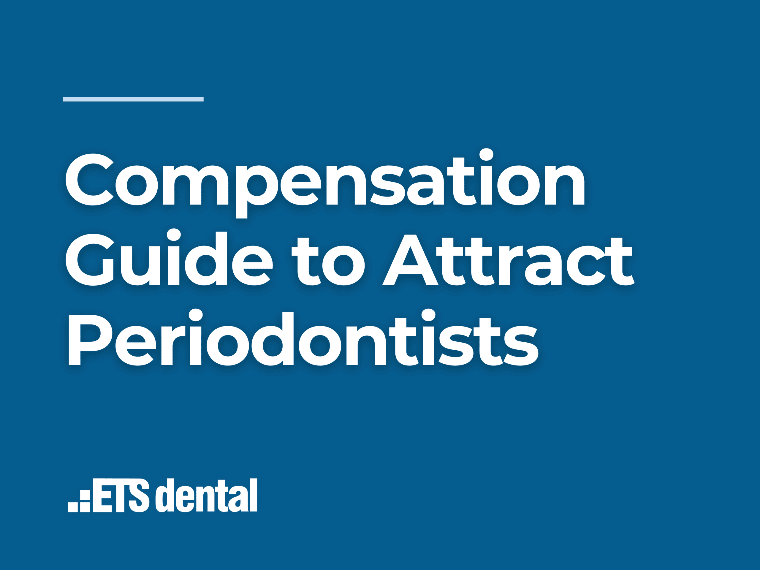 Compensation Guide to Attract Periodontists